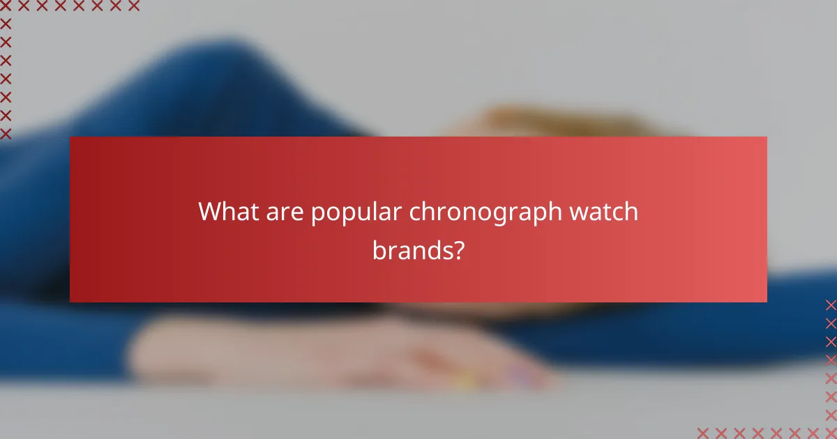 What are popular chronograph watch brands?